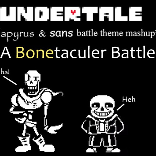 A Bonetaculer Battle Undertale Papyrus And Sans Battle Theme