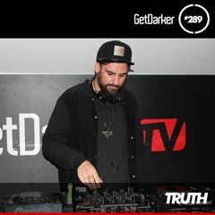 Truth - GetDarkerTV 289 [Wheel & Deal 6th Birthday]