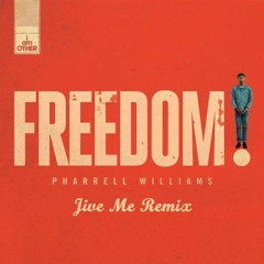 Pharrell Williams - Freedom (Jive Me Remix)