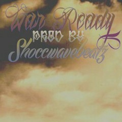 War Ready Prod by Shoccwavebeatz