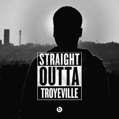 #StraightOuttaTroyeville