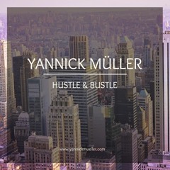 Yannick Müller - Hustle & Bustle (Original Mix)