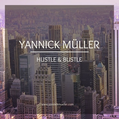 Yannick Müller - Hustle & Bustle (Original Mix)