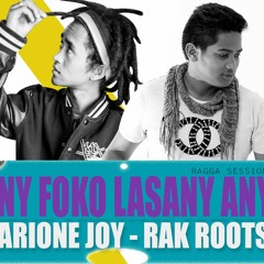 Ny Foko Lasany Any - Rak Roots & Arione Joy ©2015