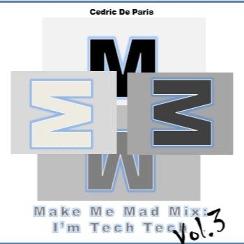 Cedric De Paris - Make Me Mad Mix Vol.3