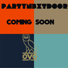 PARTYNEXTDOOR OVO SOUND RADIO EP NEW "EXPLICIT"