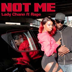Not Me - Lady Chann ft Rage.