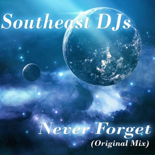 Never Forget (Original Mix)