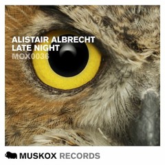 Alistair Albrecht - Late Night (Muskox Records)
