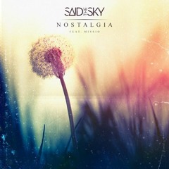 Said The Sky - Nostalgia ft. Missio