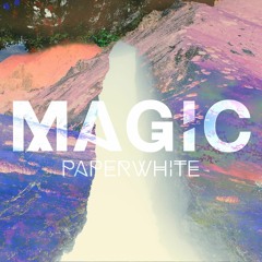 Paperwhite - Magic (Rémi Lambert & Felipe C. Remix)
