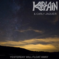 Yesterday Will Float Away (feat. Carly Jaquier)