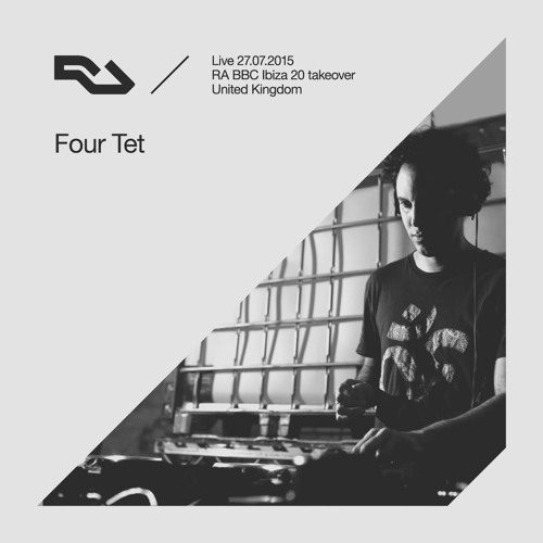 RA Live - 2015.07.27 Four Tet, RA BBC R1 Dance Radio Takeover