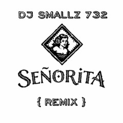 @ITSDJSMALLZ - Senorita ( Remix )