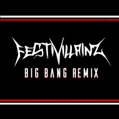 Borgeous & David Solano - Big Bang (FESTIVILLAINZ Remix)