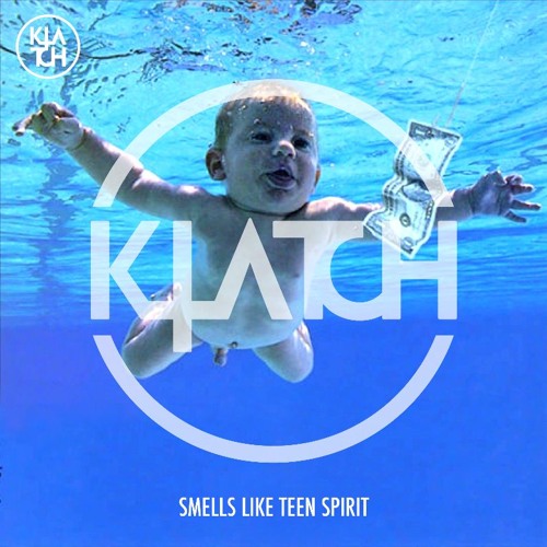 Stream Nirvana - Smells Like Teen Spirit (KLATCH Remix) by KLATCH MUSIC |  Listen online for free on SoundCloud
