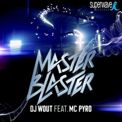 Wout feat. MC Pyro "Masterblaster" (Radio Edit)