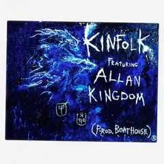 Kinfolk (feat. Allan Kingdom) prod. Boathouse