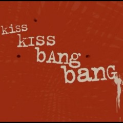 Kiss Kiss Bang Bang [UK HIP HOP INSTRUMENTAL]