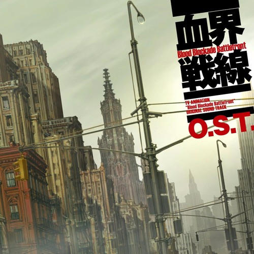 Blood Blockade Battlefront OST - A Way Out