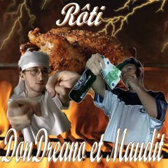 Maudit feat DonDreano - Rôti