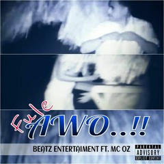 Beatz Entertainment Ft. Mc Oz - Fule Awo