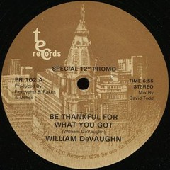 William De Vaughn - Be Thankful For What You Got (David Todd Edit)