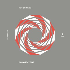 Hot Since 82 - Veins (Original Mix)
