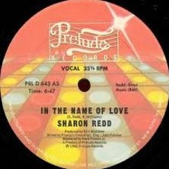 Sharon Redd - In The Name Of Love (2012 Edit)