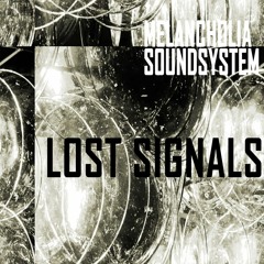 Melancholia Soundsystem-5PM Highway Depression  (from the Double Album "Lost Signals")