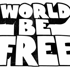 World Be Free - "World Be Free"