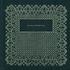 This Will Destroy You - The Mighty Rio Grande