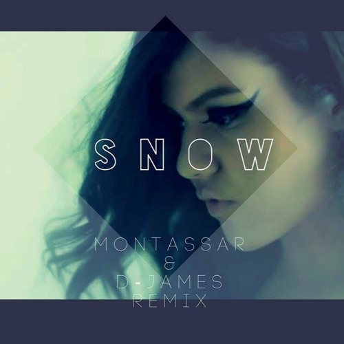 Natalie Saba Snow ( Montassar & D - James . Demo Remix)