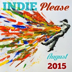 Indie Please ! Best of New Summer songs August 2015 !
