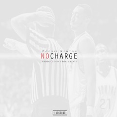 Doobie Newton - No Charge (Prod by Tropix Beats)