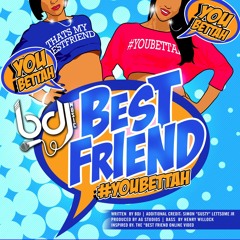 BDJ -  Best Friend  (Produced By AG Studios)