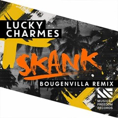 Lucky Charmes - Skank (Bougenvilla Remix)