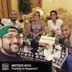 #010: Positron vs Megatron