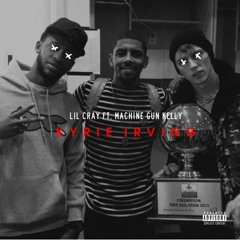 lil cray - kyrie irving remix ft machine gun kelly (prod by joseph davinci & bighead)