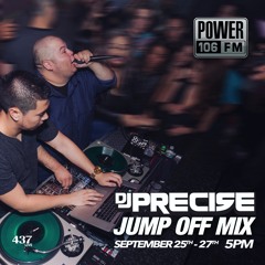 Power 106 Jump Off Mix (September 2015) (DJ Precise)