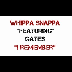 I Remember (Ft. GATES)