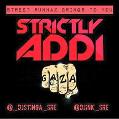 Strictly Addi Mixtape - Street Runnaz (Dj Stinga & Dj Ink)