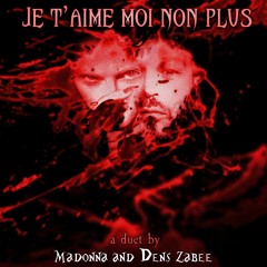 Madonna & Denis Zabee - Je T'aime, Moi Non Plus (Duet For Love)