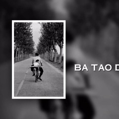 Ba tao dạy tao - Lil Rendy