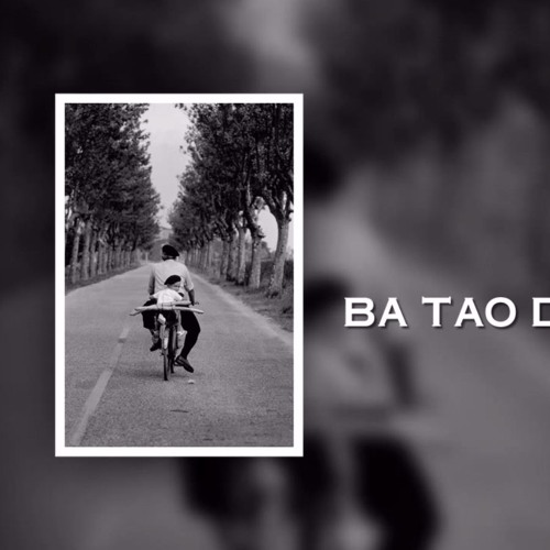Ba tao dạy tao - Lil Rendy