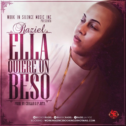 Raziel - Ella Quiere Un Beso