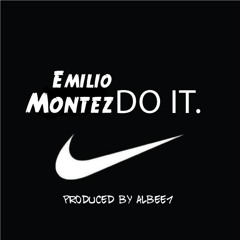 Emilio Montez- Do it prod. Albee 1
