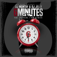 Dj Montay & Dj Jelly Ft. The Dream, T-Pain & Twista - 6 Minutes