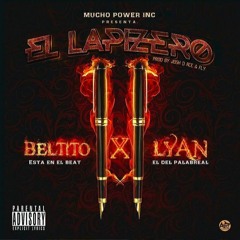 Beltito Ft. Lyan El Del Palabreal - El Lapizero