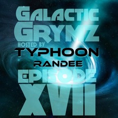 Galactic Grymz - Episide XVII - Typhoon Randee - 5-10-15 on FNOOB TEchno Radio